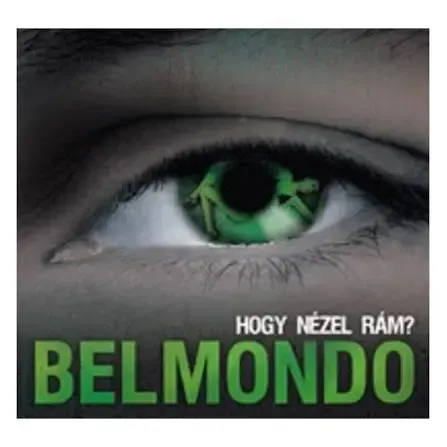 Belmondo-Hogy nézel rám