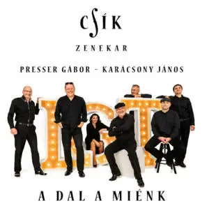 Csík Zenekar-A dal a miénk