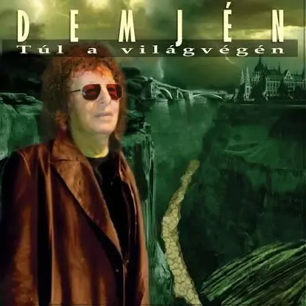Demjén Ferec-Túl a világvégén