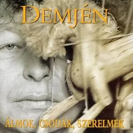 Demjén Ferenc-Álmok,csodák