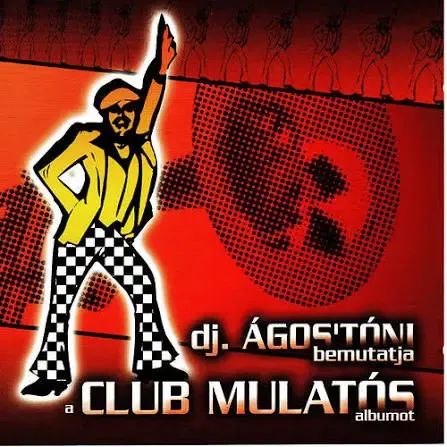 dj.Ágostóni-Club mulatós