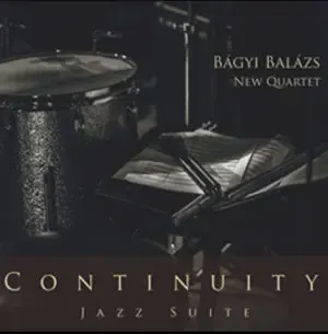 bagyi_balazs_new_quartet_continuity_jazz_suite