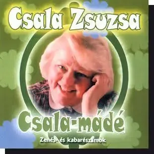 Csala Zsuzsa-Csalamádé Csala Zsuzsa-Csalamádé