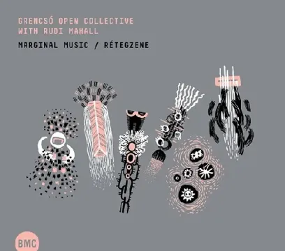 grencsó-open-collective-with-rudi-mahall-marginal-music